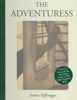 Niffenegger, A: The Adventuress de Audrey Niffenegger