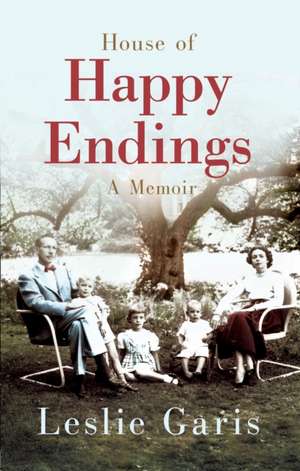 The House of Happy Endings de Leslie Garis