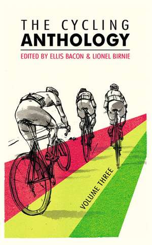 The Cycling Anthology: Volume Three de Lionel Birnie