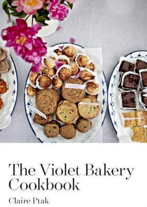 The Violet Bakery Cookbook de Claire Ptak