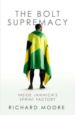 The Bolt Supremacy de Richard Moore