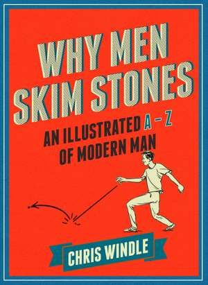 Why Men Skim Stones de Chris Windle