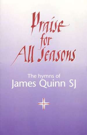 Praise for All Seasons de James Quinn