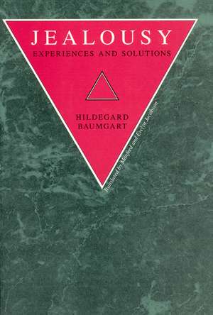 Jealousy: Experiences and Solutions de Hildegard Baumgart