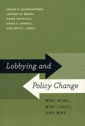 Lobbying and Policy Change: Who Wins, Who Loses, and Why de Frank R. Baumgartner