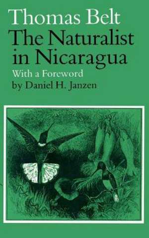 The Naturalist in Nicaragua de Thomas Belt