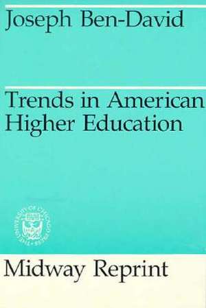 Trends in American Higher Education de Joseph Ben-David