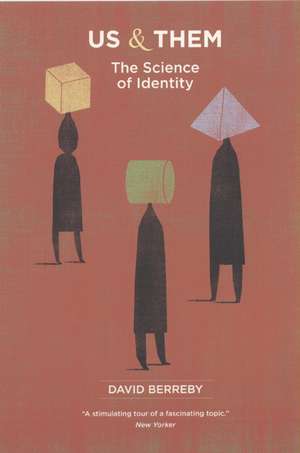 Us and Them: The Science of Identity de David Berreby