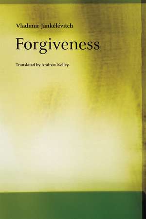 Forgiveness de Vladimir Jankélévitch