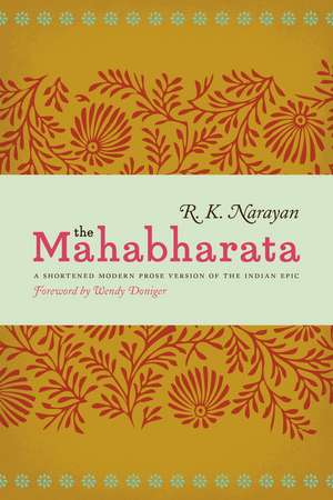 The Mahabharata: A Shortened Modern Prose Version of the Indian Epic de R. K. Narayan