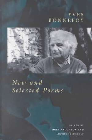 New and Selected Poems de Yves Bonnefoy