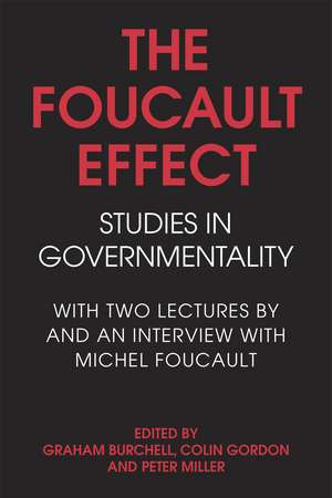 The Foucault Effect: Studies in Governmentality de Graham Burchell