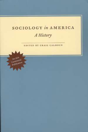 Sociology in America: A History de Craig Calhoun