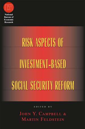 Risk Aspects of Investment-Based Social Security Reform de John Y. Campbell