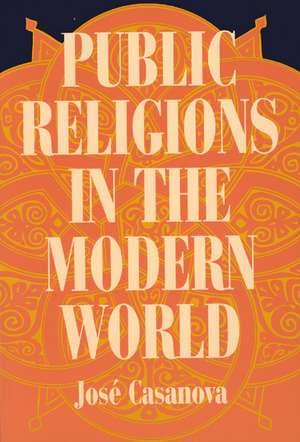 Public Religions in the Modern World de José Casanova