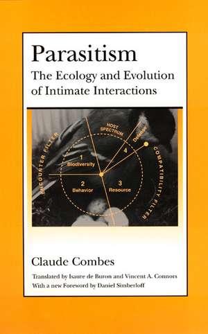 Parasitism: The Ecology and Evolution of Intimate Interactions de Claude Combes