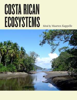 Costa Rican Ecosystems de Maarten Kappelle