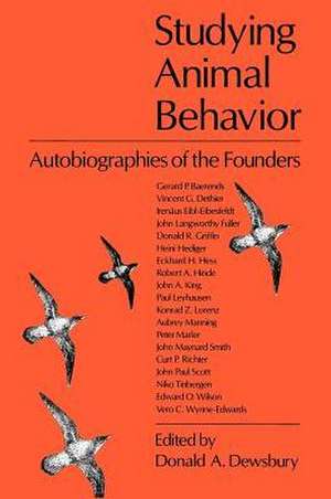 Studying Animal Behavior: Autobiographies of the Founders de Donald A. Dewsbury