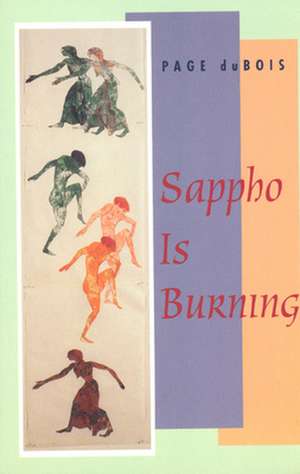 Sappho Is Burning de Page DuBois