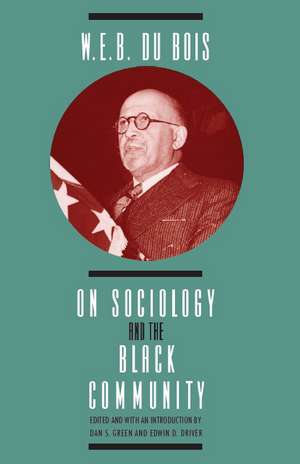 W. E. B. DuBois on Sociology and the Black Community de W. E. B. DuBois