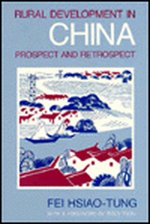 Rural Development in China: Prospect and Retrospect de Hsiao-tung Fei