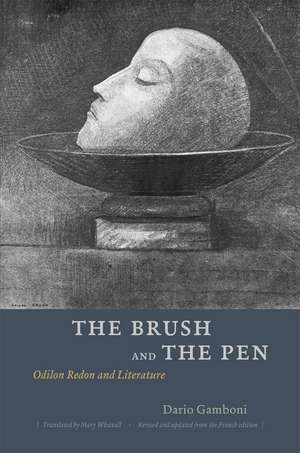 The Brush and the Pen: Odilon Redon and Literature de Dario Gamboni