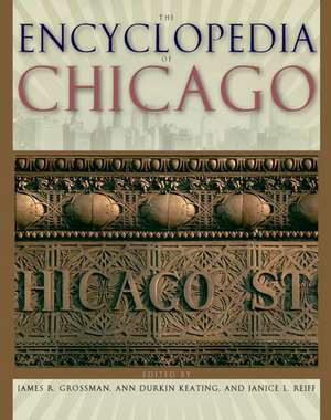 The Encyclopedia of Chicago de James R. Grossman