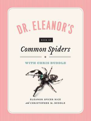 Dr. Eleanor's Book of Common Spiders de Christopher M. Buddle