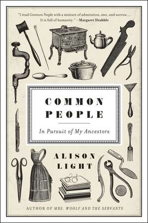 Common People: In Pursuit of My Ancestors de Alison Light