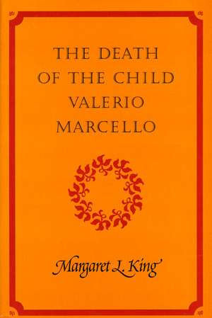 The Death of the Child Valerio Marcello de Margaret L. King