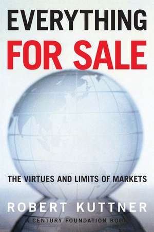 Everything for Sale: The Virtues and Limits of Markets de Robert Kuttner