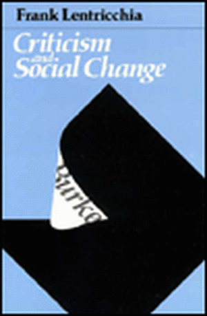 Criticism and Social Change de Frank Lentricchia