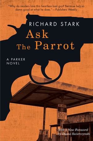 Ask the Parrot: A Parker Novel de Richard Stark