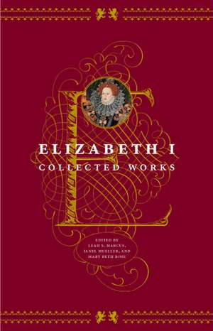 Elizabeth I: Collected Works de Leah S. Marcus