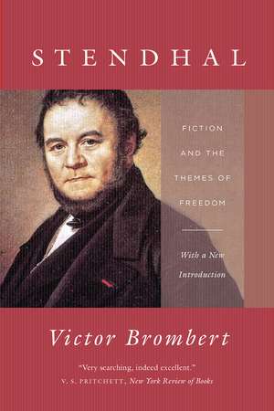 Stendhal: Fiction and the Themes of Freedom de Victor Brombert