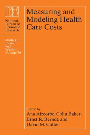 Measuring and Modeling Health Care Costs de Ana Aizcorbe