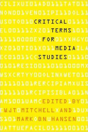 Critical Terms for Media Studies de Professor W. J. T. Mitchell