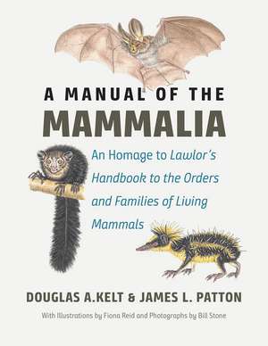 A Manual of the Mammalia: An Homage to Lawlor’s “Handbook to the Orders and Families of Living Mammals” de Douglas A. Kelt