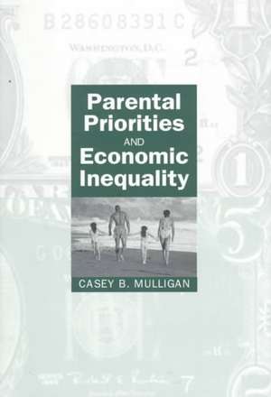 Parental Priorities and Economic Inequality de Casey B. Mulligan