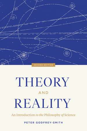 Theory and Reality : An Introduction to the Philosophy of Science, Second Edition de Peter Godfrey-Smith