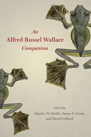 An Alfred Russel Wallace Companion de Charles H. Smith