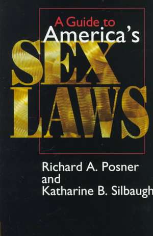 A Guide to America's Sex Laws de Richard A. Posner