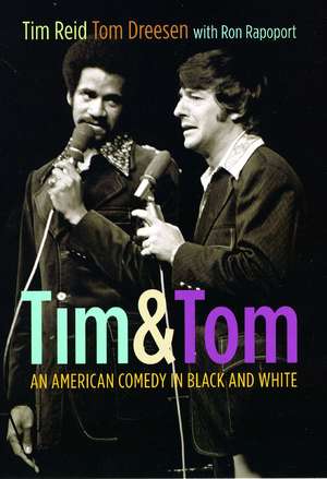 Tim and Tom: An American Comedy in Black and White de Tim Reid