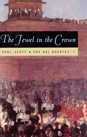 The Raj Quartet, Volume 1: The Jewel in the Crown de Paul Scott