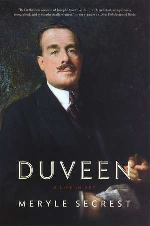 Duveen: A Life in Art de Meryle Secrest