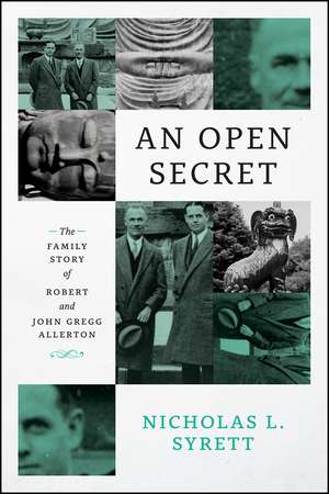 An Open Secret: The Family Story of Robert and John Gregg Allerton de Nicholas L. Syrett