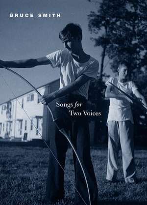 Songs for Two Voices de Bruce Smith