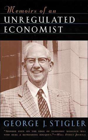 Memoirs of an Unregulated Economist de George J. Stigler