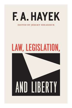 Law, Legislation, and Liberty, Volume 19 de F.A. Hayek