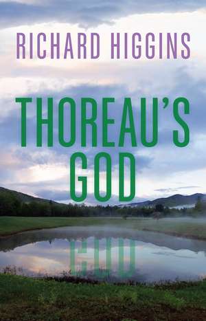 Thoreau's God de Richard Higgins